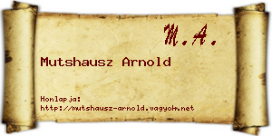 Mutshausz Arnold névjegykártya